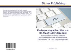 Copertina di Kinderpornographie. Was u.a. Dr. Max Stadler dazu sagt