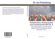 Parliamentary Voting System and Constituencies Bill Vol. 2 kitap kapağı