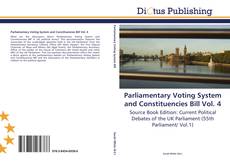 Portada del libro de Parliamentary Voting System and Constituencies Bill Vol. 4