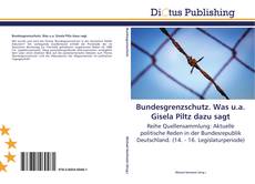 Bundesgrenzschutz. Was u.a. Gisela Piltz dazu sagt kitap kapağı