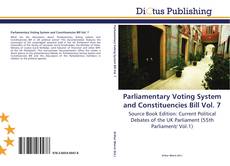 Copertina di Parliamentary Voting System and Constituencies Bill Vol. 7