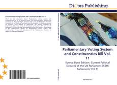 Copertina di Parliamentary Voting System and Constituencies Bill Vol. 11