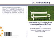 Portada del libro de Parliamentary Voting System and Constituencies Bill Vol. 18