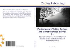 Portada del libro de Parliamentary Voting System and Constituencies Bill Vol. 21