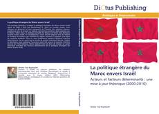 Couverture de La politique étrangère du Maroc envers Israël