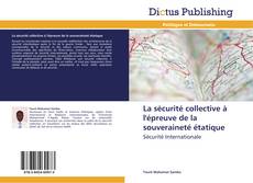 Couverture de La sécurité collective à l'épreuve de la souveraineté étatique