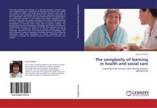 The complexity of learning in health and social care kitap kapağı