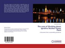 Portada del libro de The case of Shutting down Ignalina Nuclear Power Plant