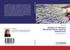 Couverture de Studies on Folkloric Medicinal Plants Used by Palestinians