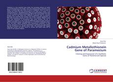 Cadmium Metallothionein Gene of Paramecium kitap kapağı