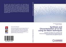 Portada del libro de Synthesis and Characterization of nc-Ge using Ion Beam techniques