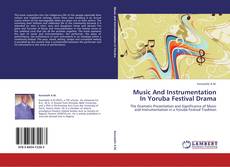 Couverture de Music And Instrumentation In Yoruba Festival Drama