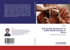 The Quality Assessment of Public Health Services in China kitap kapağı