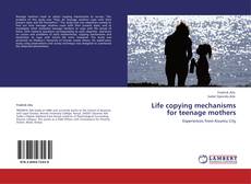 Capa do livro de Life copying mechanisms for teenage mothers 