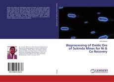 Copertina di Bioprocessing of Oxidic Ore of Sukinda Mines for Ni & Co Recovery