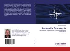 Keeping the Americans in kitap kapağı