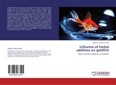 Capa do livro de Influence of herbal additives on goldfish 