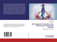 Bookcover of ESL Students' Transition into Mainstream Secondary Schools