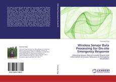 Portada del libro de Wireless Sensor Data Processing for On-site Emergency Response