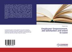 Portada del libro de Employees' Empowerment, Job Satisfaction and Intent to Leave