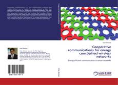 Couverture de Cooperative communications for energy constrained wireless networks