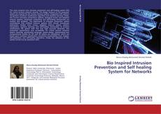 Portada del libro de Bio Inspired Intrusion Prevention and Self healing System for Networks
