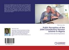 Copertina di Public Perception of the 2004 Contributory Pension Scheme in Nigeria