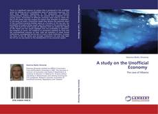 Bookcover of A study on the Unofficial Economy