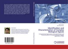 Bookcover of Identification and Characterization of Complex Biological Signals