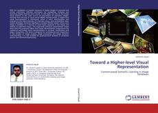 Bookcover of Toward a Higher-level Visual Representation