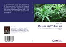 Borítókép a  Ghanaian Youth’s Drug Use - hoz