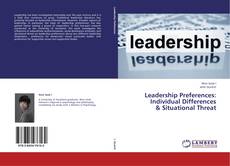 Portada del libro de Leadership Preferences:  Individual Differences  & Situational Threat