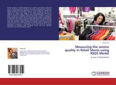 Portada del libro de Measuring the service quality in Retail Stores using RSQS Model