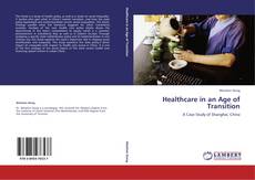 Capa do livro de Healthcare in an Age of Transition 