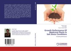 Portada del libro de Growth Performance Of Medicinal Plants In Salt Stress Conditions
