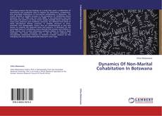 Bookcover of Dynamics Of Non-Marital Cohabitation In Botswana