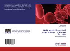 Couverture de Periodontal Disease and Systemic health in Clinical dentistry