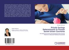 Capa do livro de Private Savings Determinants In Former Soviet Union Countries 