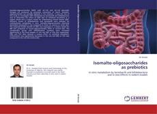 Copertina di Isomalto-oligosaccharides as prebiotics