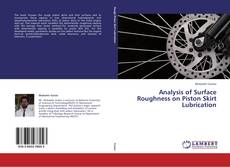 Couverture de Analysis of Surface Roughness on Piston Skirt Lubrication