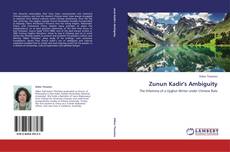 Bookcover of Zunun Kadir's Ambiguity