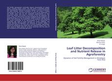 Copertina di Leaf Litter Decomposition and Nutrient Release in Agroforestry