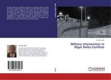 Buchcover von Military Intervention In Niger Delta Conflicts