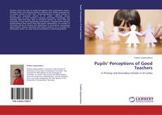 Pupils’ Perceptions of Good Teachers kitap kapağı