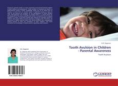 Tooth Avulsion in Children    - Parental Awareness的封面