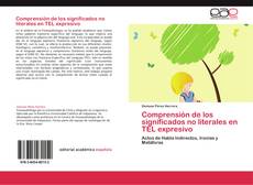 Bookcover of Comprensión de los significados no literales en TEL expresivo