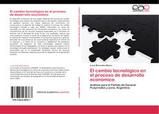 Bookcover of El cambio tecnológico en el  proceso de desarrollo económico