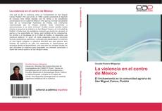 Buchcover von La violencia en el centro de México