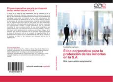 Bookcover of Ética corporativa para la protección de las minorías en la S.A.