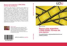 Couverture de Nuevo cine argentino (1998-2008): formas de una época